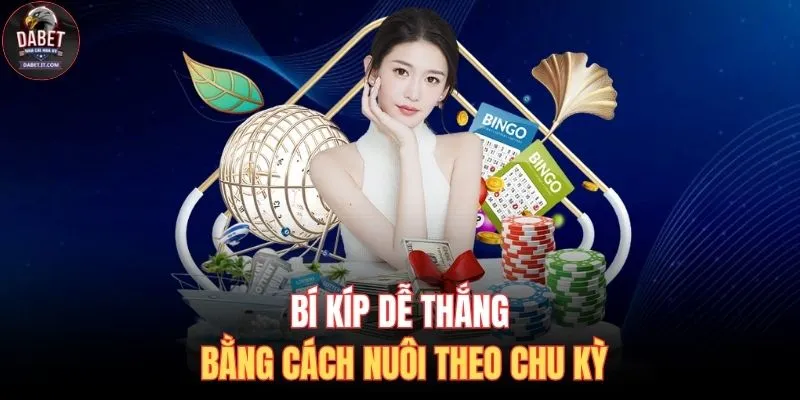 Bí kíp dễ thắng bằng cách nuôi theo chu kỳ