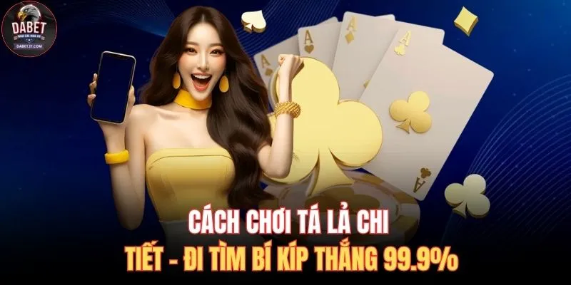 Cách chơi tá lả