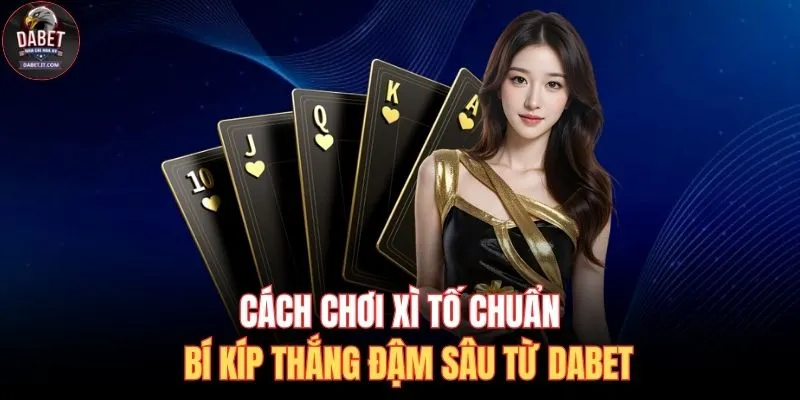 Cách chơi xì tố