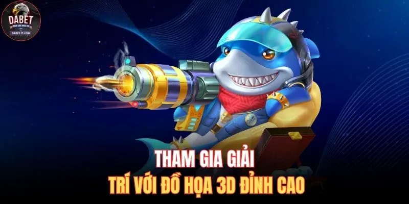 Bắn Cá Thần Tài - Siêu Phẩm Có Thưởng Lên Tới 2 Tỷ Đồng 3 Tham gia giải trí với đồ họa 3D đỉnh cao